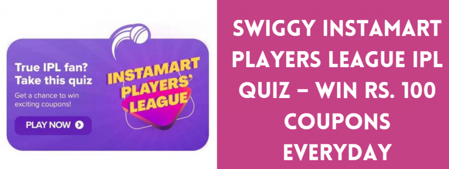 Swiggy Instamart Players League IPL Quiz