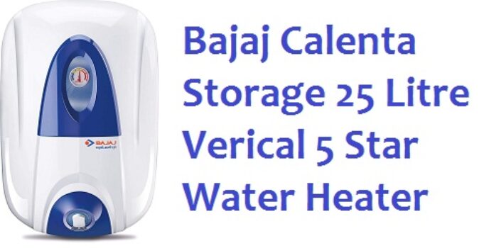 Bajaj Calenta Storage 25 Litre Verical 5 Star Water Heater