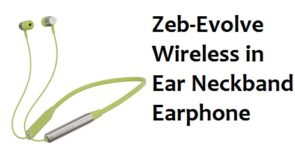 ZEBRONICS Zeb-Evolve Wireless in Ear Neckband Earphone with mic