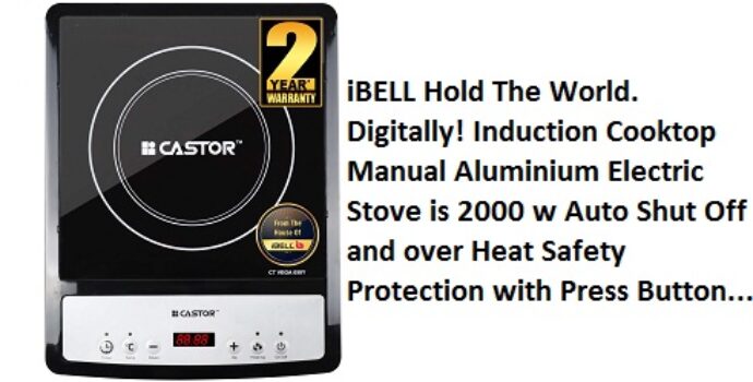 iBELL Hold The World. Digitally! Induction Cooktop