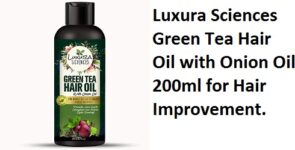 Luxura Sciences Green Tea Hair Oil with Onion Oil