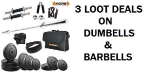 3 Loot Offers on Dumbell and Barbells - Hurry!!!