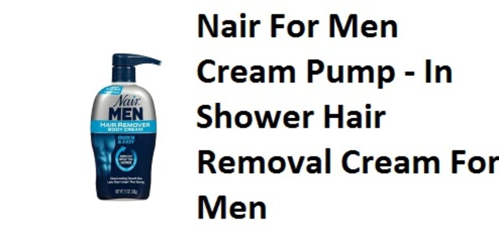 Nair For Men Cream Pump