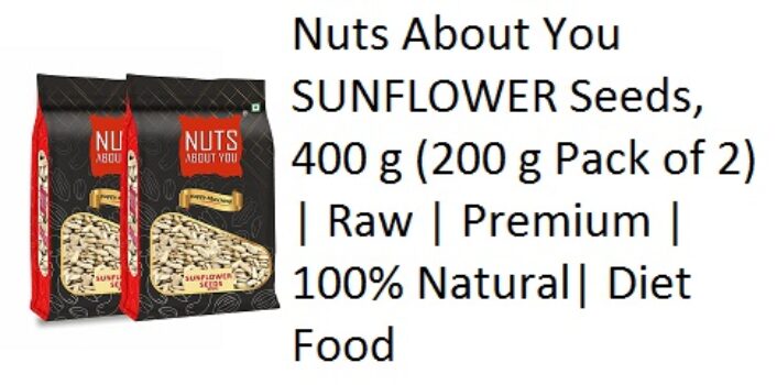 Nuts About You SUNFLOWER Seeds, 400 g (200 g Pack of 2) | Raw |