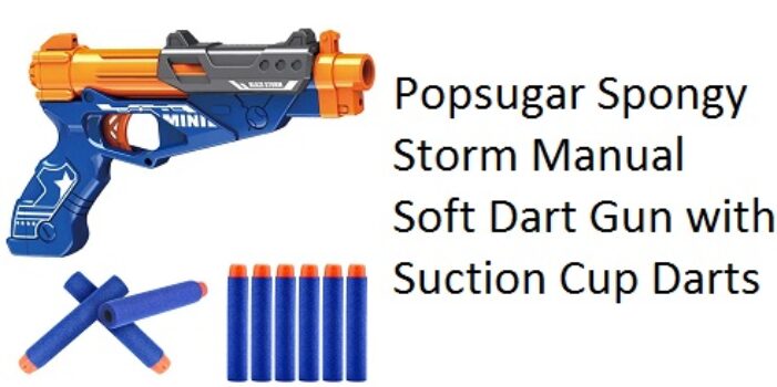 Popsugar Spongy Storm Manual Soft Dart Gun with Suction Cup Darts