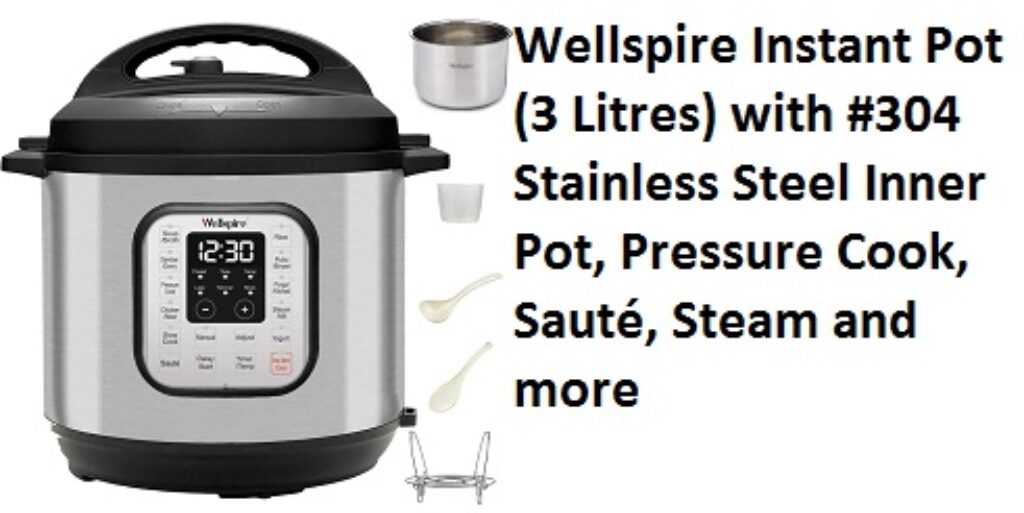 Wellspire Instant Pot (3 Litres) with #304 Stainless Steel Inner Pot