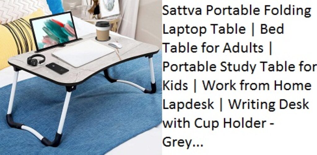 Sattva Portable Folding Laptop Table | Bed Table for Adults