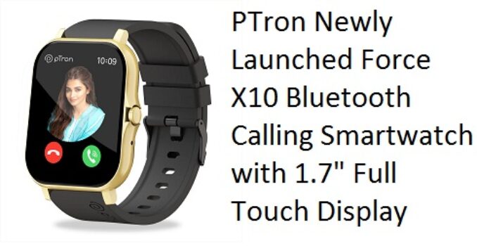 Newly Launched pTron Force X10 Bluetooth Calling