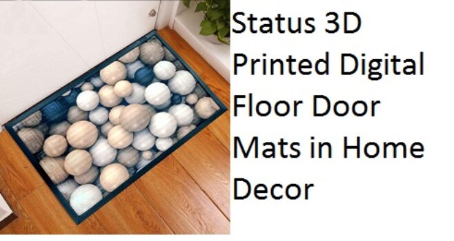 Status 3D Printed Digital Floor Door Mats in Home Decor