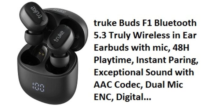 truke Buds F1 Bluetooth 5.3 Truly Wireless in Ear Earbuds