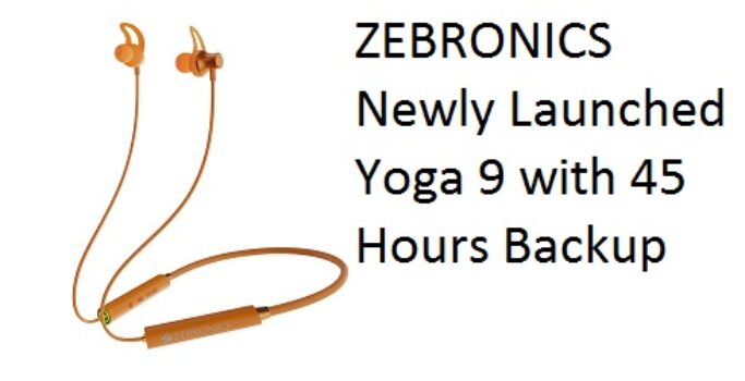 ZEBRONICS Newly Launched Yoga 9 with 45 Hours Backup