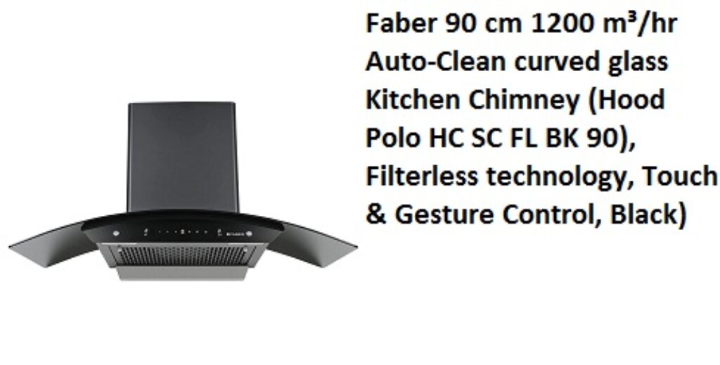 Faber 90 cm 1200 m³/hr Auto-Clean curved glass Kitchen Chimney