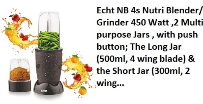 Echt NB 4s Nutri Blender/ Grinder 450 Watt ,2 Multi purpose Jars