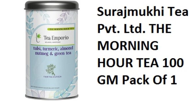 Surajmukhi Tea Pvt. Ltd. THE MORNING HOUR TEA