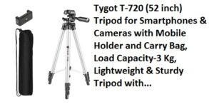 Tygot T-720 (52 inch) Tripod for Smartphones & Cameras with Mobile Holder and Carry Bag