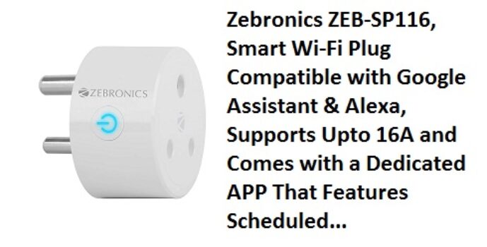 Zebronics ZEB-SP116, Smart Wi-Fi Plug Compatible