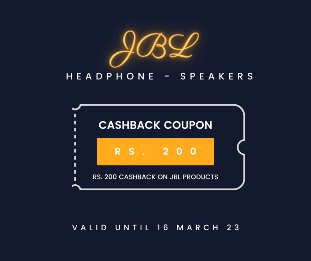 Collect Cashback Coupon worth Rs. 200 on JBL Products