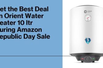 Orient Water Heater 10 ltr price at lowest during Amazon Republic Day Sale