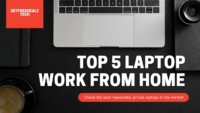 Top 5 Laptops Best Deals to Work From Home